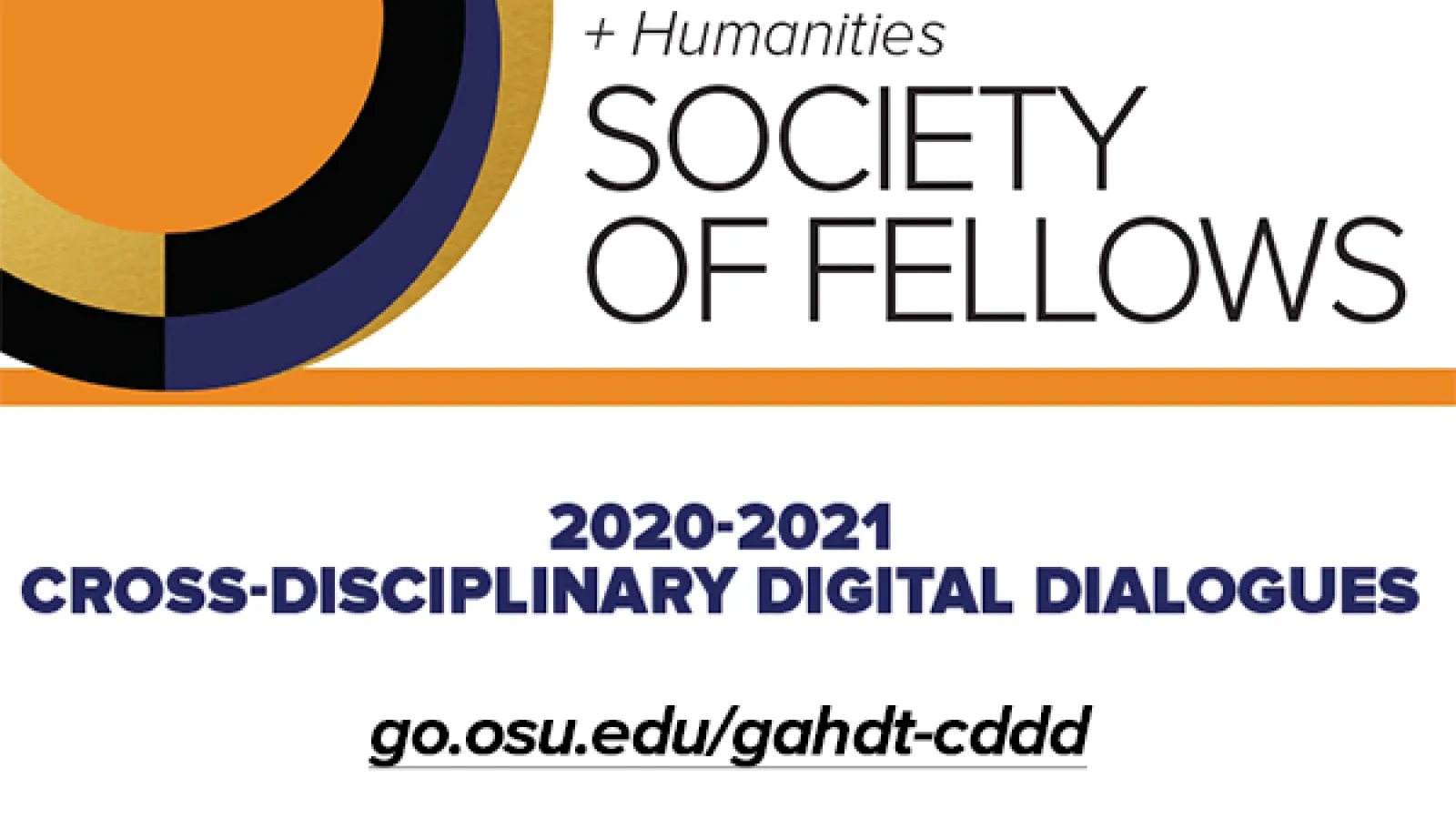 Global Arts + Humanities Society of Fellows, 2020-2021 Cross-disciplinary Digital Dialogues