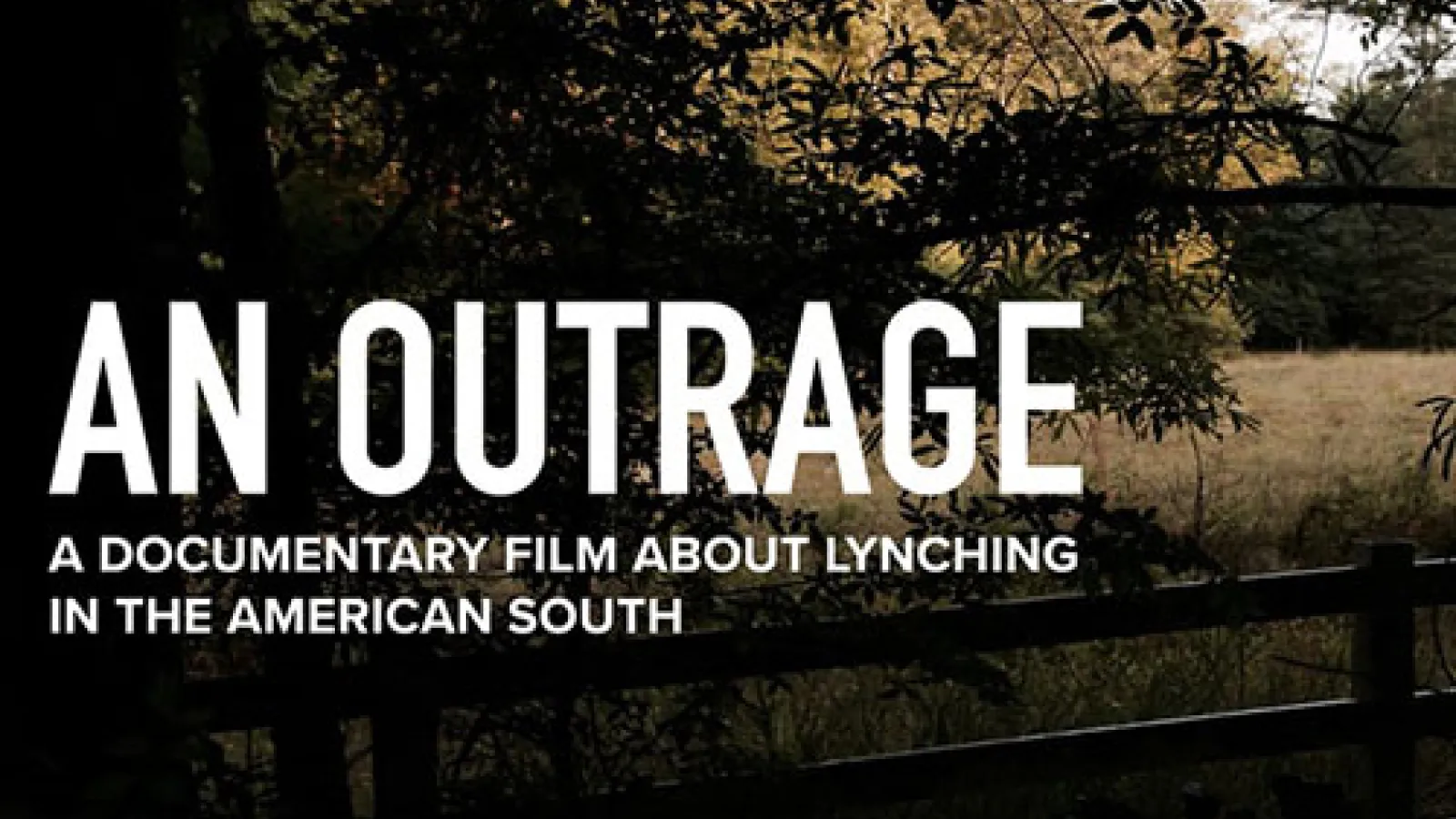 An Outrage: A Documentary Film about Lynching in the American South