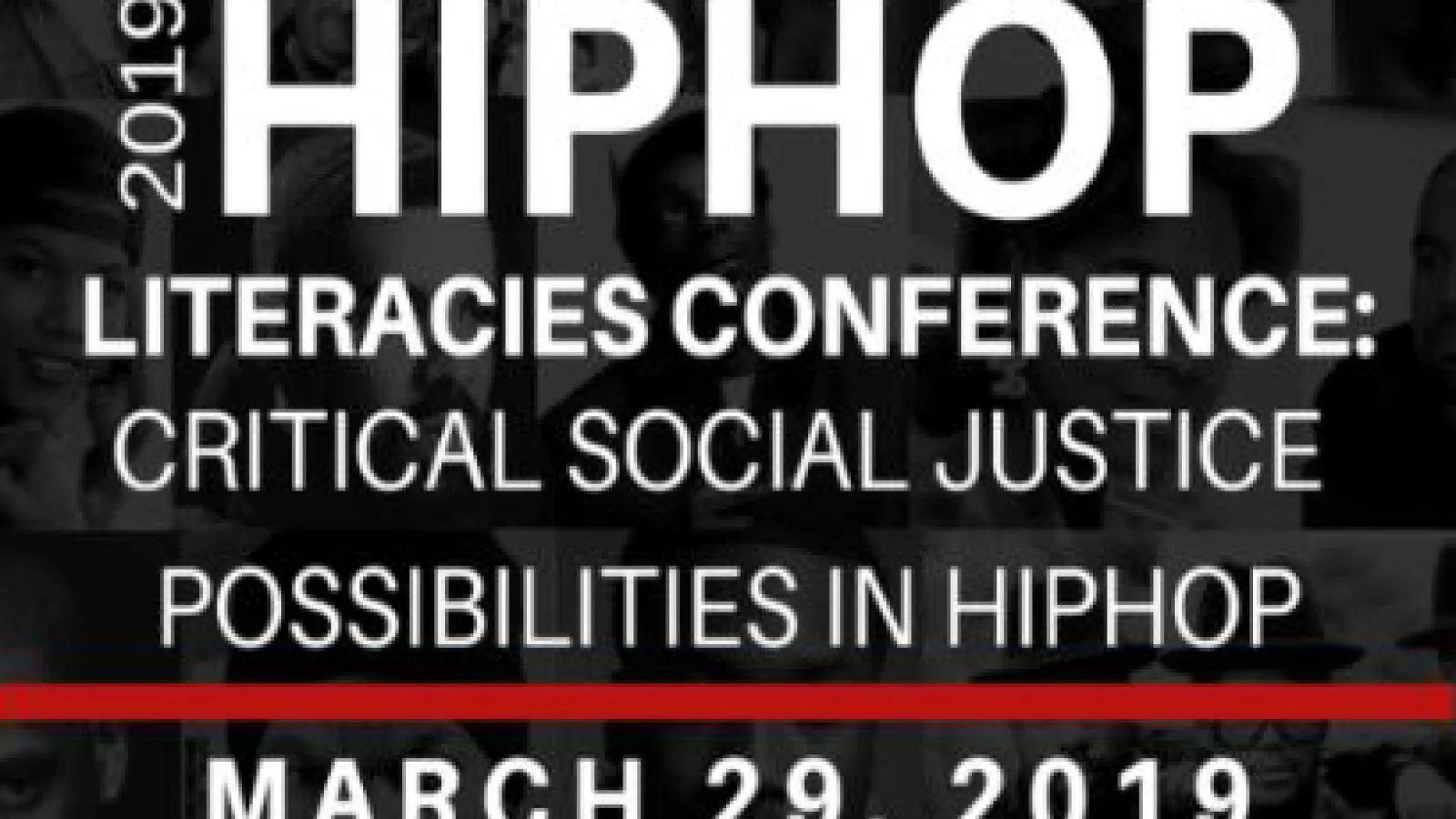 2019 HipHop Literacies Conference: Criminal Social Justice Possibility in HipHop
