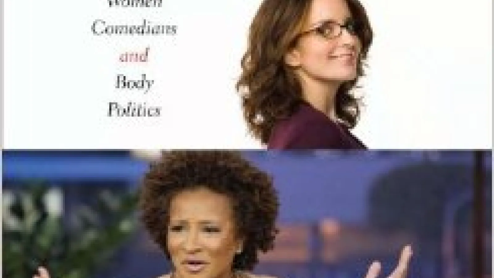 Pretty/Funny: Women Comedians and Body Politics