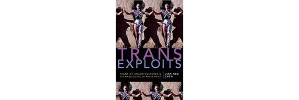 Dr. Chen's book, Trans Exploits