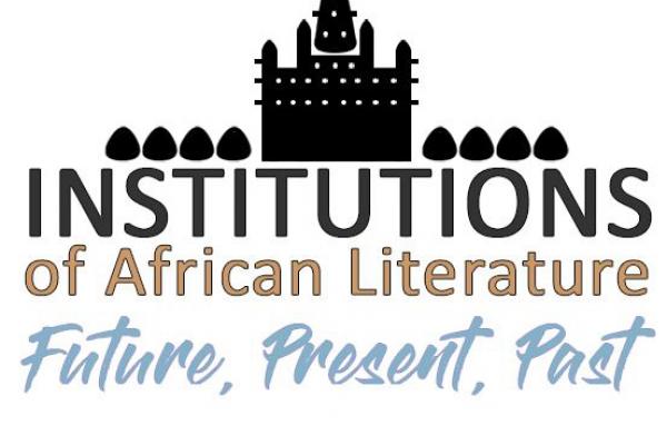 Institution of African Literature: Future, Present, Past