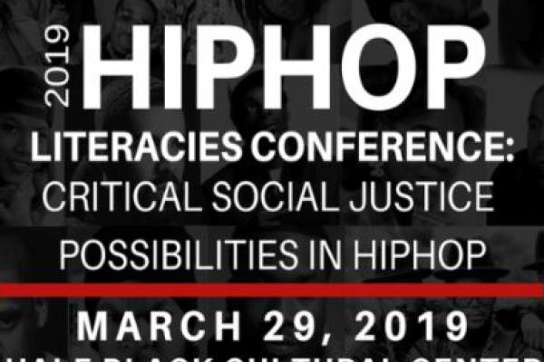 2019 HipHop Literacies Conference: Criminal Social Justice Possibility in HipHop