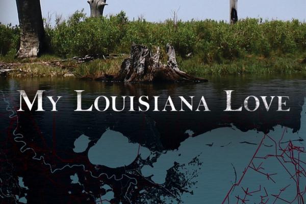 "My Louisiana Love" with an off-shore picture of a river meeting a grassy shore.